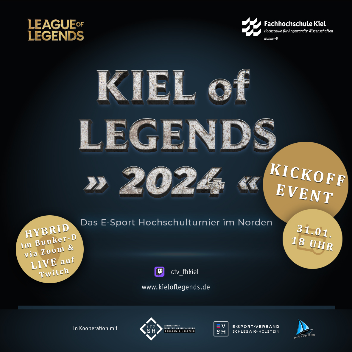 Kiel of Legends 2024 - Das Hochschulturnier im Norden. Kickoff-Event am 31.01. 18-19:00 Uhr im Bunker-D der FH Kiel und online über Zoom und Twitch.